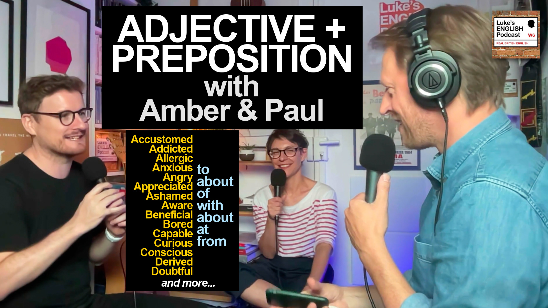 791. ADJECTIVE + PREPOSITION with Amber & Paul (A+P with A&P on LEP
